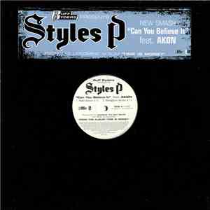 Styles P Feat. Akon - Can You Believe It FLAC