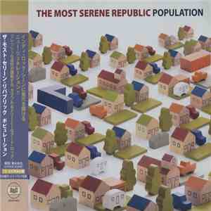 The Most Serene Republic - Population FLAC