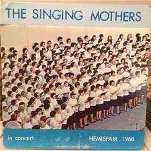 The Singing Mothers - In Concert Hemisfair 1968 FLAC