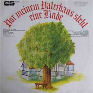 Various - Vor Meinem Vaterhaus Steht Eine Linde FLAC