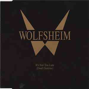 Wolfsheim - It's Not Too Late (Don't Sorrow) FLAC