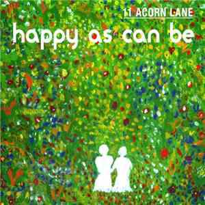 11 Acorn Lane - Happy As Can Be FLAC