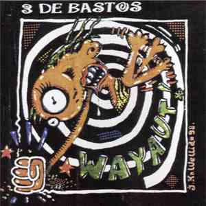3 De Bastos - Wayaut!! FLAC