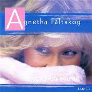 Agnetha Fältskog - I Won't Let You Go FLAC