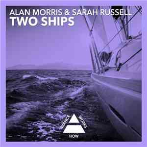 Alan Morris & Sarah Russell  - Two Ships FLAC