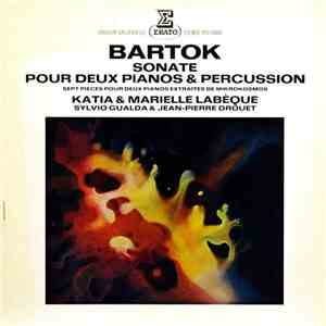 Bartok - Katia & Marielle Labèque, Sylvio Gualda & Jean-Pierre Drouet - Sonate Pour Deux Pianos & Percussion / Sept Pièces Pour Deux Pianos Extraites De Mikrokosmos FLAC
