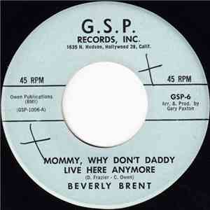 Beverly Brent - Mommy, Why Don't Daddy Live Here Anymore / Go Home Cheater FLAC
