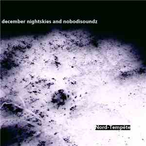 December Nightskies And nobodisoundz - Nord-Tempête FLAC