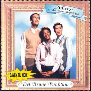 Det Brune Punktum - Mor - Skyld Med Skyld På FLAC
