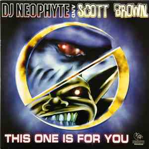 DJ Neophyte And Scott Brown - This One Is For You FLAC