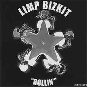 Limp Bizkit - Rollin' FLAC