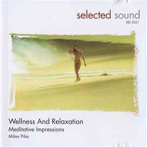 Milan Pilar - Wellness And Relaxation FLAC