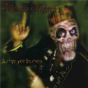 Mondo Heptet - Jump Yer Bones FLAC