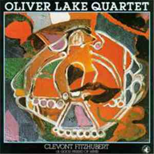 Oliver Lake Quartet - Clevont Fitzhubert (A Good Friend Of Mine) FLAC