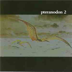 Pteranodon - Pteranodon 2 FLAC