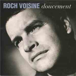 Roch Voisine - Doucement FLAC