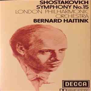Shostakovich, London Philharmonic Orchestra, Bernard Haitink - Symphony No. 15 FLAC