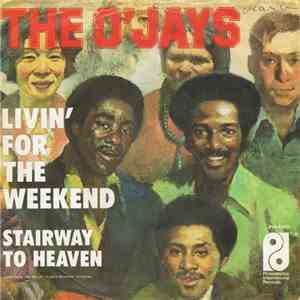 The O'Jays - Livin' For The Weekend FLAC