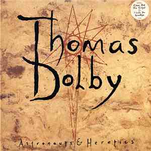 Thomas Dolby - Astronauts & Heretics FLAC