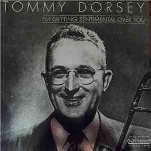 Tommy Dorsey - I'm Getting Sentimental Over You FLAC