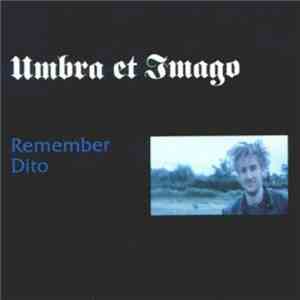 Umbra Et Imago - Remember Dito FLAC