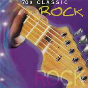 Various - Just The Hits - '70s Classic Rock FLAC