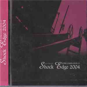 Various - Shock Edge 2004 FLAC