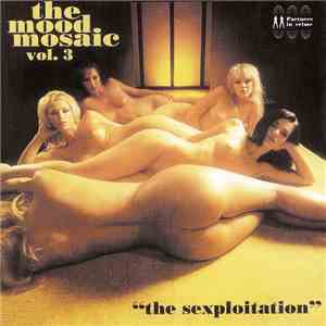 Various - The Mood Mosaic Vol. 3 - The Sexploitation FLAC