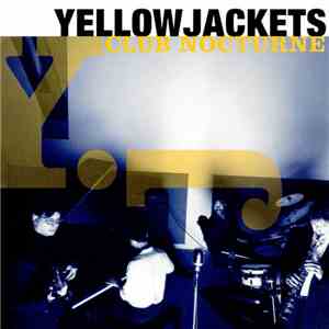Yellowjackets - Club Nocturne FLAC