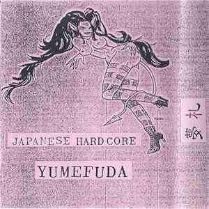 Yumefuda - Japanese Hardcore FLAC