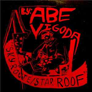 Abe Vigoda - Sky Route/Star Roof FLAC