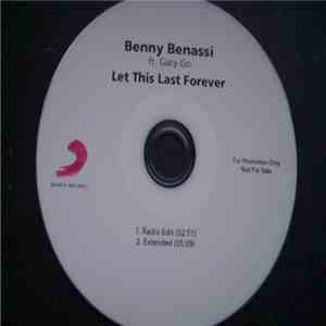 Benny Benassi Ft. Gary Go - Let This Last Forever FLAC