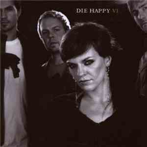Die Happy - Six FLAC
