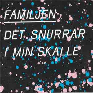 Familjen - Det Snurrar I Min Skalle FLAC
