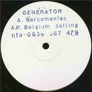 Generator - Narcomaniac / Belgium Calling FLAC