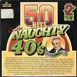 Geraldo And His Orchestra - 50 Hits Of The Naughty 40's FLAC
