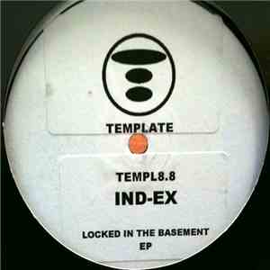 Ind.ex - Locked In The Basement EP FLAC