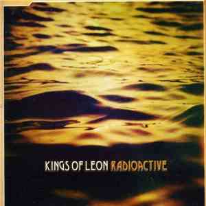 Kings Of Leon - Radioactive FLAC