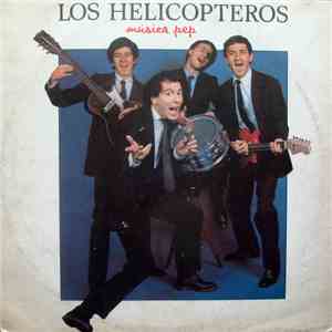 Los Helicópteros - Música Pep FLAC