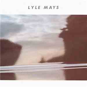 Lyle Mays - Lyle Mays FLAC