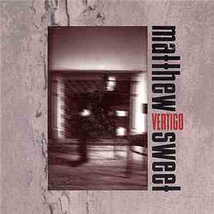 Matthew Sweet - Vertigo FLAC