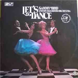 Sammy Bird And His Ballroom Orchestra - Let's Dance FLAC