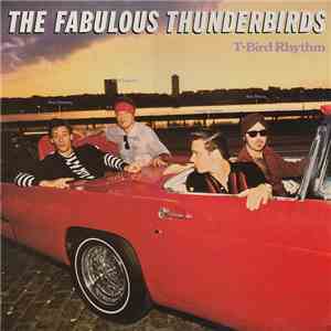 The Fabulous Thunderbirds - T-Bird Rhythm FLAC