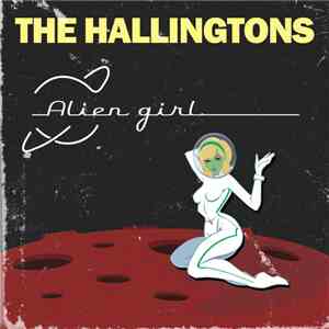 The Hallingtons - Alien Girl FLAC