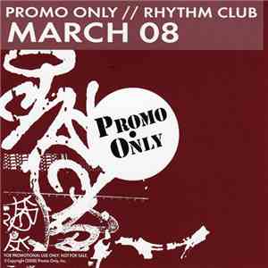 Various - Promo Only Rhythm Club: March 08 FLAC