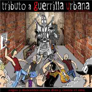 Various - Tributo A Guerrilla Urbana (Vagos Y Maleantes Contra Dios Y Contra El Amo) FLAC