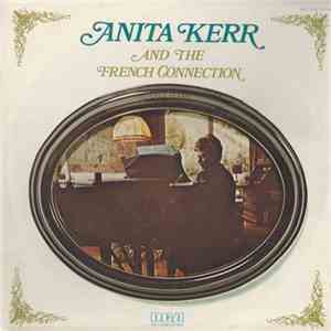 Anita Kerr Accompanied By The French Connection  - Anita Kerr And The French Connection FLAC