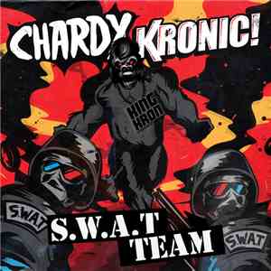 Chardy & Kronic  - S.W.A.T Team (Remixes) FLAC