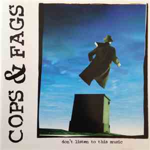Cops & Fags - Don't Listen To This Music FLAC