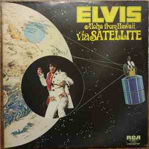 Elvis Presley - Aloha From Hawaii Via Satellite FLAC